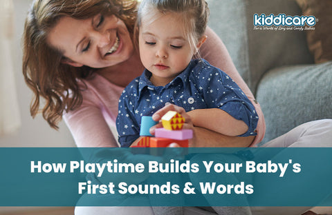 How Playtime Builds Your Baby's First Sounds & Words